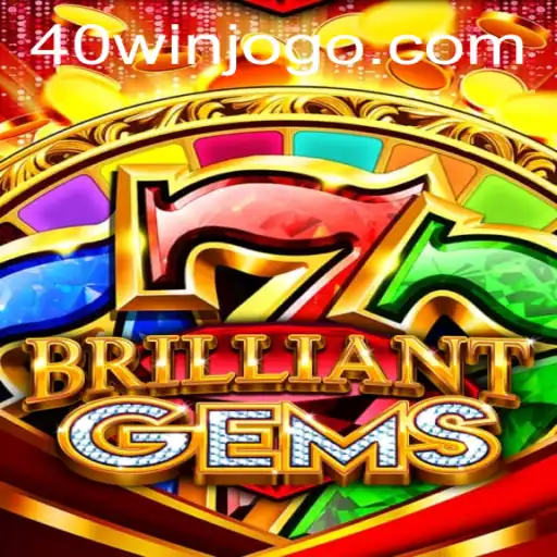 Exploring the Marvels of BrilliantGems and the Strategic Edge of 40win.com