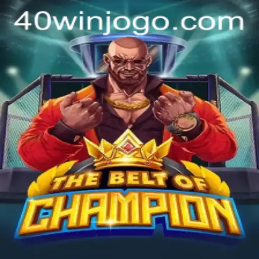 TheBeltOfChampion: A New Era in Gaming with 40win.com